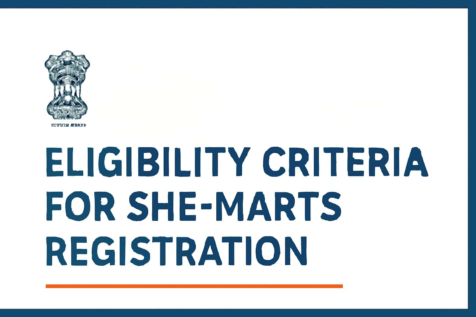 Eligibility Criteria for SHE-Marts Registration